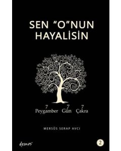 Sen O'nun Hayalisin 2 - 7 Peygamber, 7 Gün, 7 Çakra