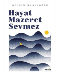 Hayat Mazeret Sevmez