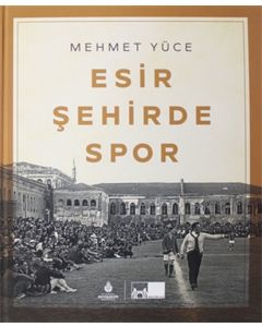 Esir Şehirde Spor (Ciltli)