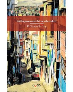 Bütün Pencereler Birer Yalnızlıktır