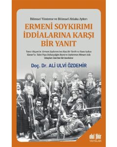 Ermeni Soykırımı İddialarına Karşı Bir Yanıt