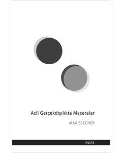 Acil Gerçekdışılıkta Maceralar