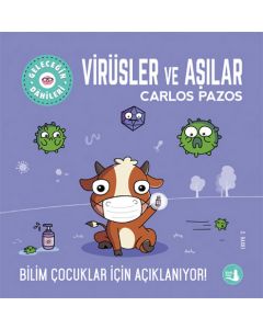 Geleceğin Dâhileri - Virüsler ve Aşılar