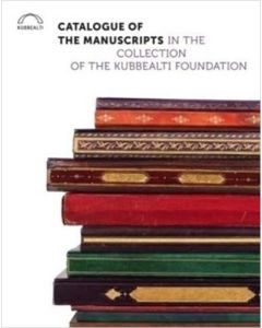 Catalogue Of The Manuscripts in The Collection Of The Kubbealtı Foundation (Ciltli)