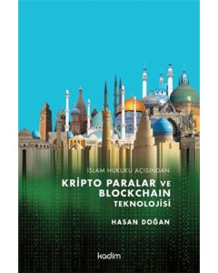 İslam Hukuku Açısından Kripto Paralar ve Blockchain Teknolojisi (Ciltli)