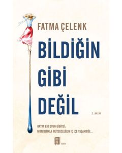 Bildiğin Gibi Değil