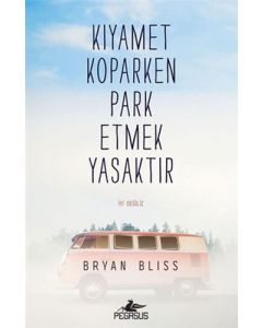 Kıyamet Koparken Park Etmek Yasaktır
