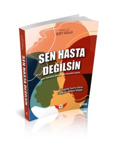 Sen Hasta Değilsin