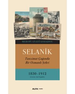 Selanik - Tanzimat Çağında Bir Osmanlı Şehri 