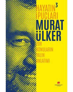 Hayatın İpuçları 3 - Zor Konuların Yalın Anlatımı (Ciltli)