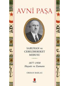 Avni Paşa - Saruhan ve Cebelibereket Mebusu