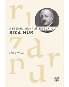 Her Daim Muhalif Bir Türkçü Rıza Nur