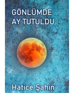 Gönlümde Ay Tutuldu