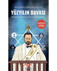 Yüzyılın Davası - Adnan Oktar Silahlı Suç Örgütü