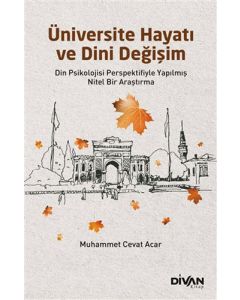 Üniversite Hayatı ve Dini Değişim