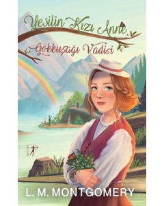 Yeşilin Kızı Anne 7 - Gökkuşağı Vadisi (Ciltli) 