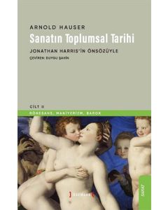 Sanatın Toplumsal Tarihi - Cilt 2