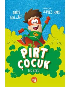Pırt Çocuk 1 - İlk Koku