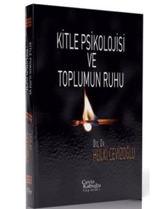 Kitle Psikolojisi ve Toplumun Ruhu