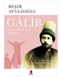Gâlib - Kuğunun Son Şarkısı