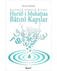 Hurûf-i Mukattaa Bâtınî Kapılar - Harflerin Ezoterik Sırları 