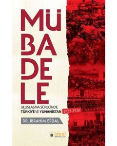 Mübadele - Uluslaşma Sürecinde Türkiye ve Yunanistan