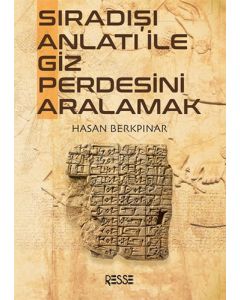 Sıradışı Anlatı İle Giz Perdesini Aralamak