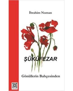 Şükufezar - Gönüllerin Bahçesinden