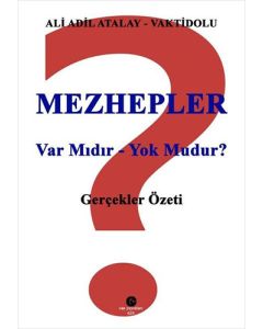 Mezhepler: Var mıdır - Yok mudur?