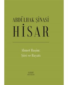 Ahmet Haşim:  Şiiri ve Hayatı (Ciltli)