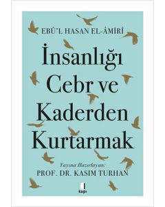 İnsanlığı Cebr ve Kaderden Kurtarmak