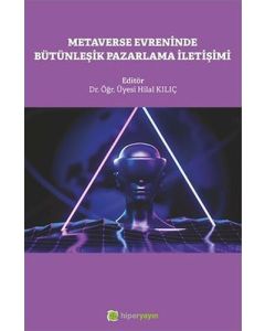 Metaverse Evreninde Bütünleşik Pazarlama İletişimi