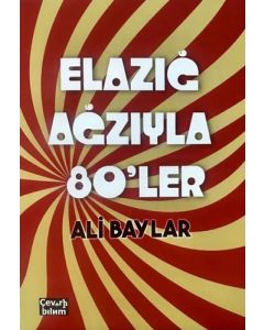 Elazığ Ağzıyla Seksenler