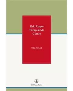 Eski Uygur Türkçesinde Cümle