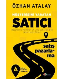 Müşterisini Yaratan Satıcı