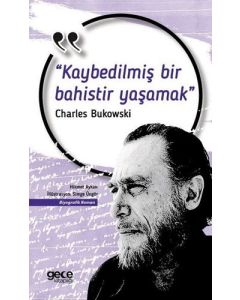 Kaybedilmiş Bir Bahistir Yaşamak