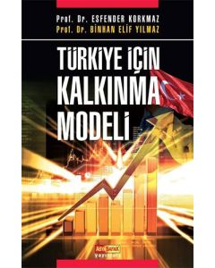 Türkiye İçin Kalkınma Modeli