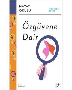 Hayat Okulu - Özgüvene Dair
