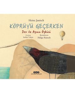Köprüyü Geçerken - Dev ile Ayının Öyküsü 