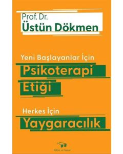 Yeni Başlayanlar için Psikoterapi Etiği - Herkes için Yaygaracılık