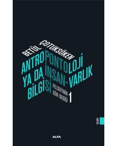 Antropontoloji Ya Da İnsan-Varlık Bilgisi