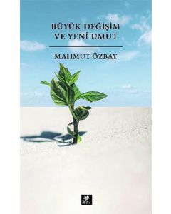 Büyük Değişim ve Yeni Umut