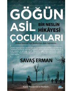 Göğün Asil Çocukları - Bir Neslin Hikayesi