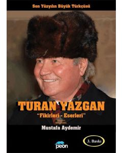 Turan Yazgan - Fikirleri Ve Eserleri