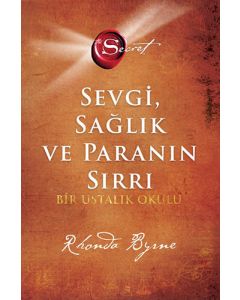 The Secret - Sevgi Sağlık ve Paranın Sırrı (Ciltli)