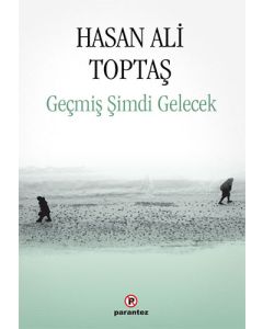 Geçmiş Şimdi Gelecek