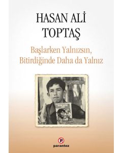 Başlarken Yalnızsın Bitirdiğinde Daha da Yalnız 