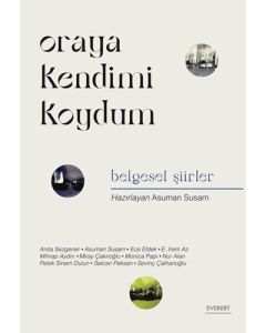 Oraya Kendimi Koydum  
