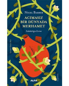 Acımasız Bir Dünyada Merhamet