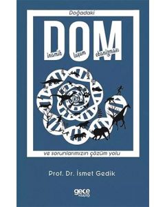 DOM - Doğadaki Dinamik Oluşum Mekanizması ve Sorunlarımızın Çözüm Yolu